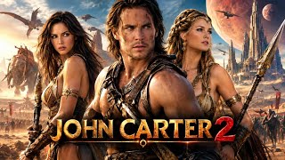 John Carter 2 (2026) Sci-fi/Action Movie✨ Tylor Kitsch & Lynn collins | Hypothetical Story & Concept