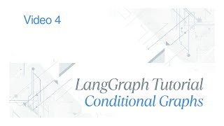 LangGraph Series | Video 4 | Conditional Routing in LangGraph