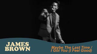 James Brown - Maybe The Last Time / I Got You (I Feel Good) (Live at the Boston Garden, Apr 5, 1968)