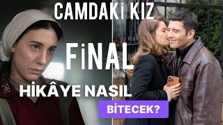 Camdaki Kız Fi̇nal 82. Bölüm Fi̇nal De Neler Olacak
