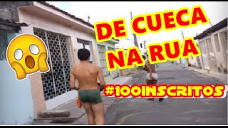 Saindo De Cueca Na Rua Desafio Prido