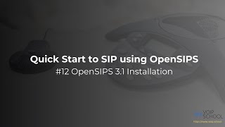 3.1 Installation Explained | OpenSIPS Tutorial #12 | VoIP School