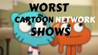 Top 10 Worst Cartoon Network Shows (updated 2020 Version)