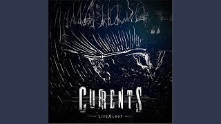 Video thumbnail of "Currents - Life // Lost"