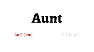How to Pronounce aunt in American English and British English
