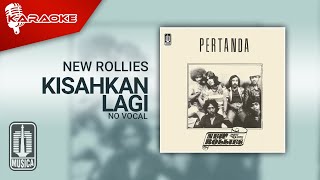 New Rollies - Kisahkan Lagi (Official Karaoke Video) | No Vocal