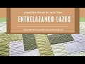 Construyendo el quilting desde cero  entrelazando lazos