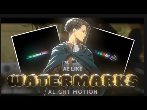 Ae like  watermark pack on alight motion +(PRESET)