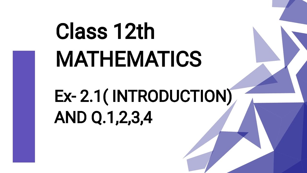Ex2 Math CLASS 12TH MATHEMATICS EX2.1 INVERSE TRIGONOMETRY (INTRODUCTION) - YouTube