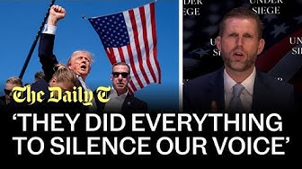 Thumbnail for Eric Trump: The Left tried to destroy us, they wanted my father dead | The Daily T