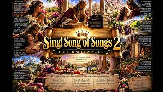 Sing! Song of Songs 2
