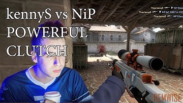 KennyS vs NiP POWERFUL CLUTCH
