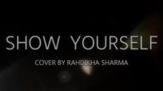 Show Yourself by Rahdikha from Frozen 2 #musicvideo #vocal