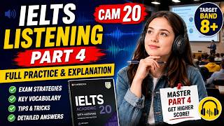 IELTS Listening Part 4 CAM 20 Explained – Get Band 8+ Fast!