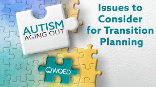 Issues to Consider for Transition Planning | Autism: Aging Out