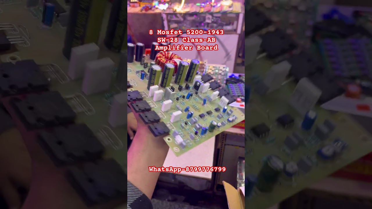8 MOSFET 5200-1943 SW-28 Amplifier Board WhatsApp-8799776799☎️