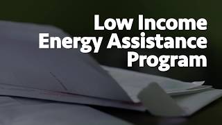 Low Income Energy Assistance Program