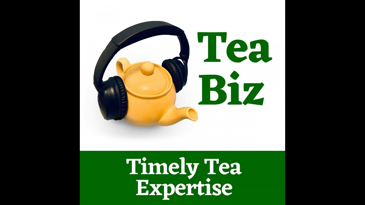 Tea Biz News and Insight - April 15, 2022