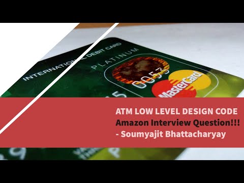 How To Design An Atm Software Interview