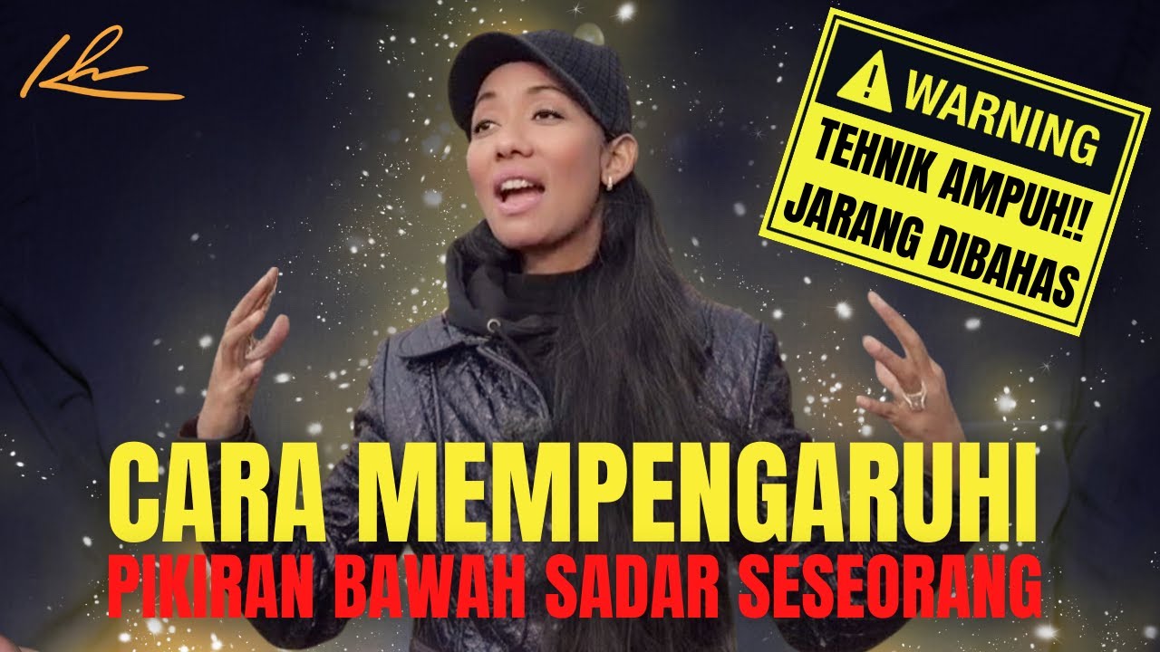 CARA MEMPENGARUHI ORANG LAIN MELALUI PIKIRAN BAWAH SADAR