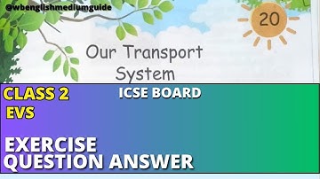 Our Transport System Exercise Question Answer Class 2 EVS Chapter 20 ICSE Board