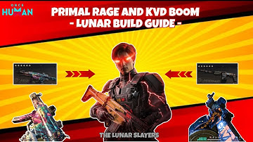 Primal Rage and  Boom Boom Lunar Build Guide in Once Human ft.Lunarspawn Elites