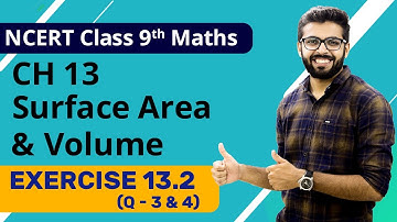 Surface Area and Volume class 9 Exercise 13.2 (Q- 3 & 4) | Surface Area and Volume Class 9 NCERT
