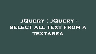 Famous jQuery : jQuery - select all text from a textarea Profile