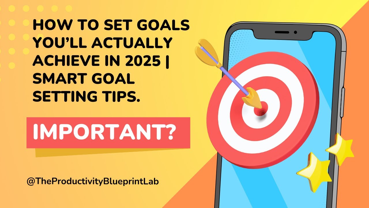 How to Set Goals You’ll Actually Achieve in 2025 | SMART Goal Setting ...
