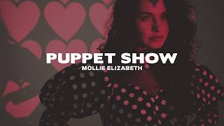 Mollie Elizabeth - Puppet Show (Lyrics)