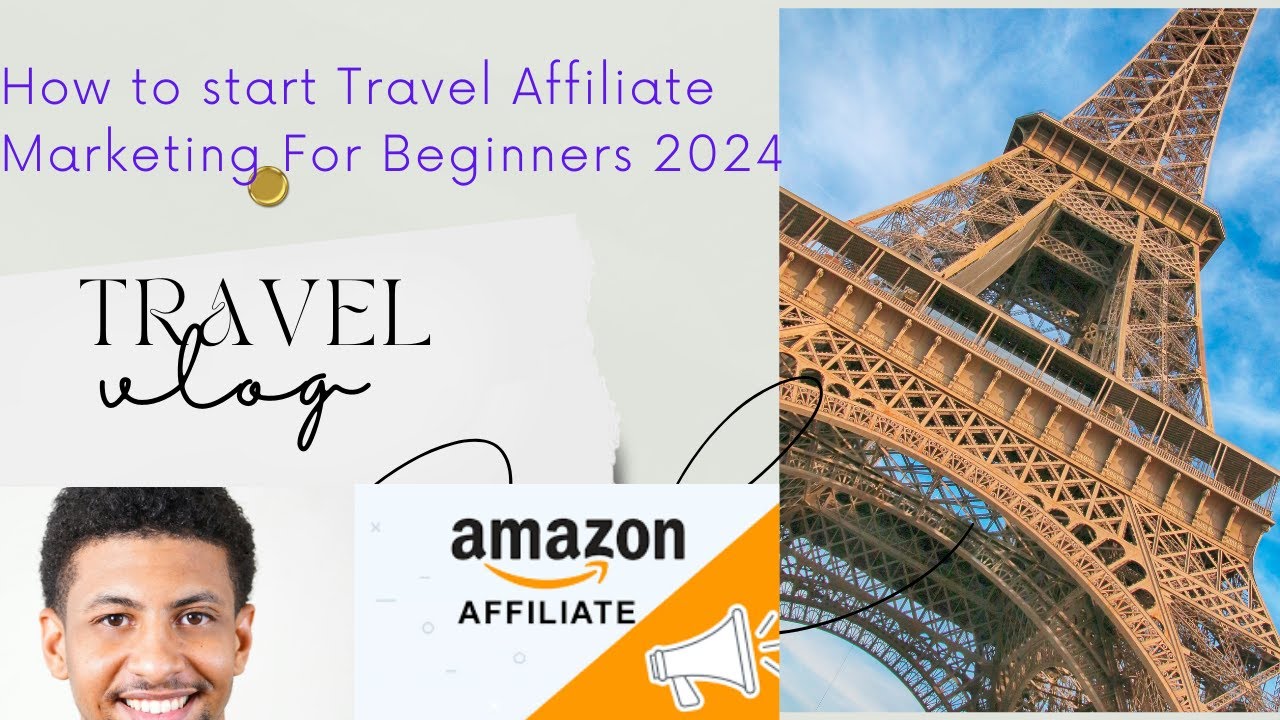 Beginner's Guide: How to Start Travel Affiliate Marketing in 2024