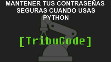 Mantener vuestras contraseñas seguras cuando usáis Python