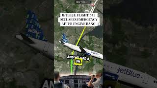 JETBLUE FLIGHT 543 DECLARES EMERGENCY AFTER ENGINE BANG