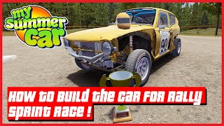 My Summer Car - How To Build The Car For Rally Sprint Race ! (In Detail Guide) | Ogygia Vlogs🇺🇸
