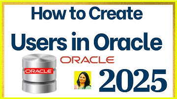 How to Create New User & Password in Oracle 21c [2025] | Oracle Tutorial