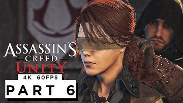 ASSASSINS CREED UNITY Walkthrough Gameplay Part 6 - (4K 60FPS) - No Commentary