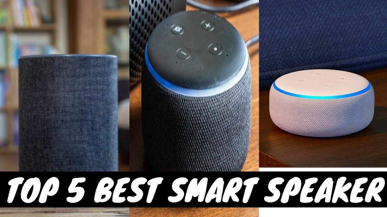 Top 5 Best Smart Speaker YouTube