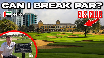 18 Holes at The Els Club Dubai