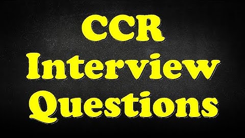 CCR Interview Questions