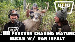 Forever Chasing Mature Bucks w/ Dan 'The Hunting Beast' Infalt | HUNTR Podcast #118