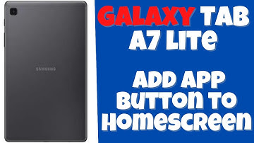 Samsung How to add App Button to Homescreen Galaxy Tab A7 lite