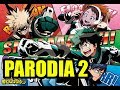 BOKU NO HERO ACADEMIA 2 - Parodia Resumida