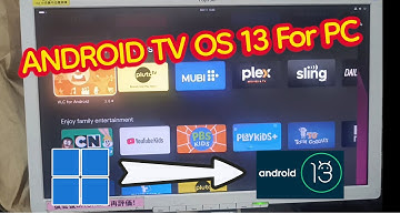 How to Install Android TV OS 13 on PC- Complete Step-by-Step Tutorial