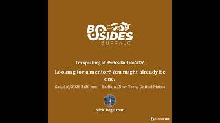 BSides Buffalo 2026:  Looking for a mentor? You might already be one.