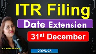 ITR filing date extension AY 25-26| Is Date extended to 31st dec. |