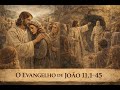 JOÃO 11, 1-45| 22/03/26| EVANGELHO DIÁRIO COM ANA LUIZA