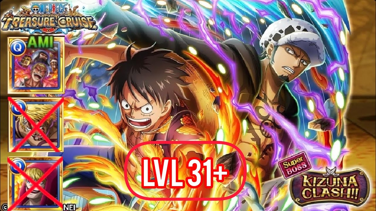 OPTC- ‼️【👊 PIRATE ALLIANCE KIZUNA CLASH VS LUFFY & LAW - 海賊同盟絆決戦「VSルフィ＆ロー」- LVL 31~👊】‼️