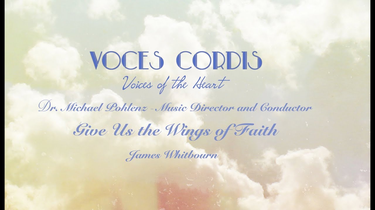 Give Us the Wings of Faith