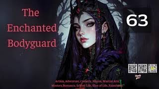 The Enchanted Bodyguard Episode 63 Audio Han Lis Wuxia Chronicles Audiobook