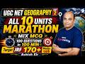 UGC NET Geography Marathon Class 2026 | UGC NET Geography All 10 Units Revision By Ashish Sir